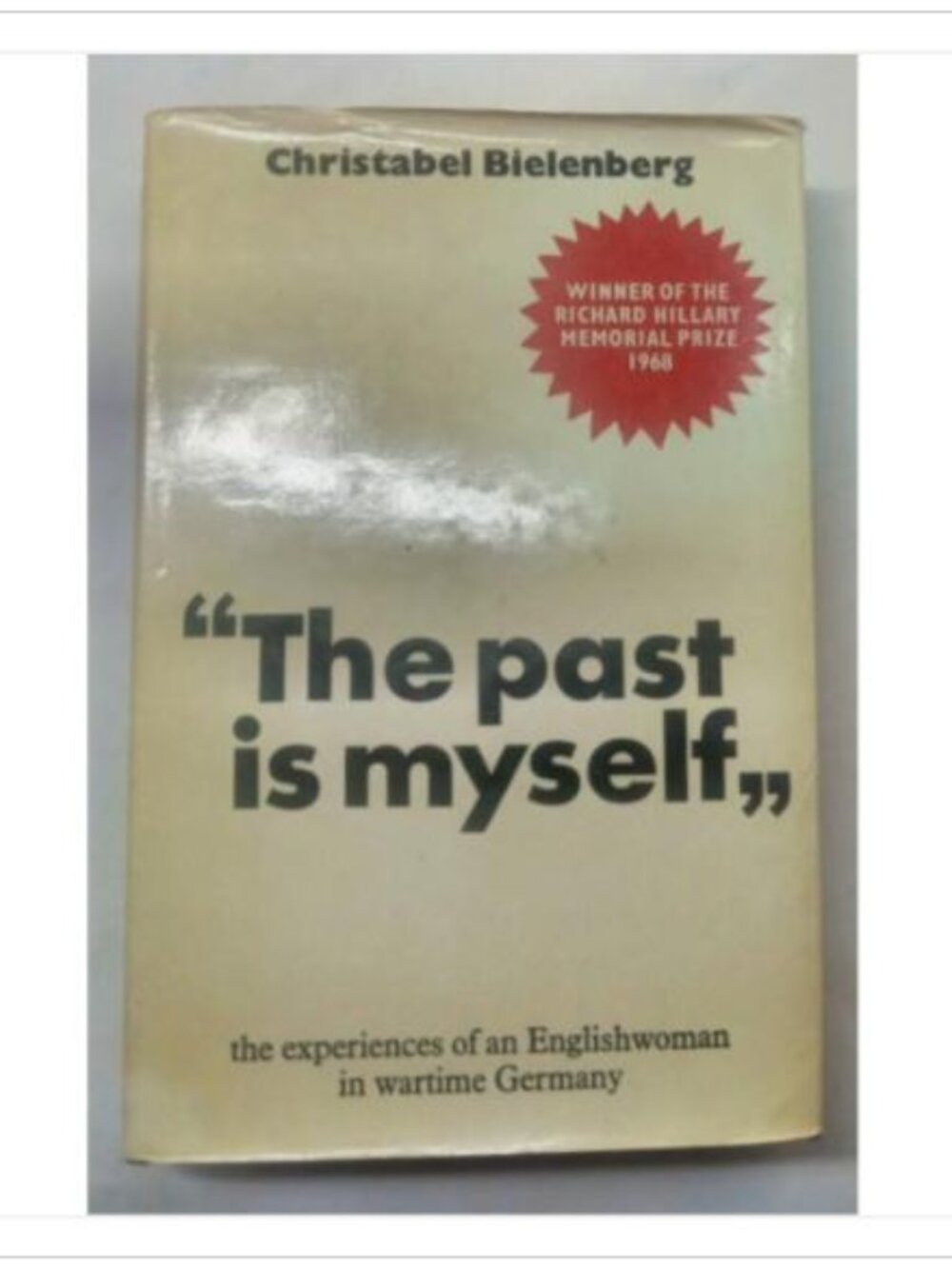 The Past Is Myself Englishwoman's Memoir WWII Germany PB